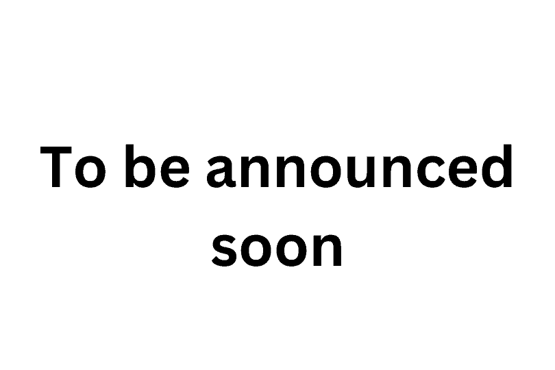 To be announced soon